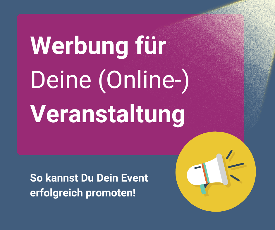 Werbung für Deine (Online-)Veranstaltung