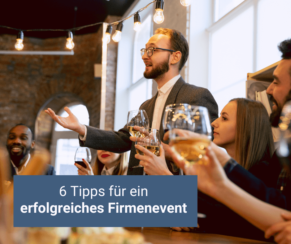 Mit diesen 6 Tipps wird Eure Betriebsfeier zum beliebten Firmenevent Mit diesen 6 Tipps wird Eure Betriebsfeier zum beliebten Firmenevent