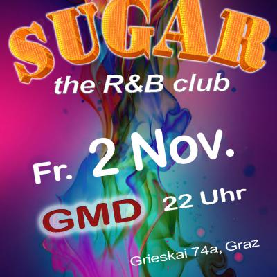 Bild 1 zu Sugar - the R&B club am 02. November 2018 um 22:00 Uhr, generalmusikdirektion (8020)