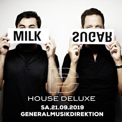 Bild 1 zu House Deluxe w/ Milk & Sugar am 21. September 2019 um 22:00 Uhr, Generalmusikdirektion (Graz)
