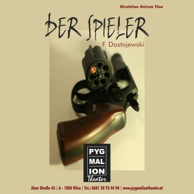 Bild 1 zu DER SPIELER am 06. Dezember 2019 um 20:00 Uhr, Pygmalion Theater Wien (Wien)