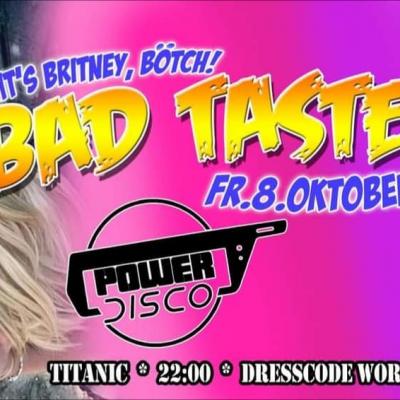 Bild 1 zu Bad Taste Party ϟ Power Disco am 08. Oktober 2021 um 22:00 Uhr, Titanic (Wien)