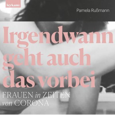 Bild 1 zu Pamela Rußmann:"Irgendwann geht auch das vorbei." am  um 19:00 Uhr, Buchhandlung Thalia Wien Mitte (Wien)