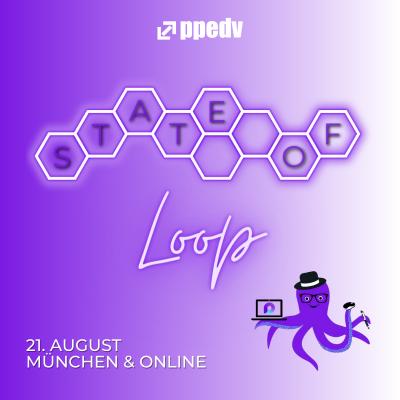 Bild 1 zu State of Loop am 21. August 2024 um 09:00 Uhr, ppedv GmbH (Wien)