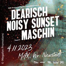 Dearisch // Noisy Sunset // Maschin