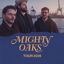Mighty Oaks - Indie-Folk trifft Bandpower in Dornbirn am 07. August 2026 um 19:30 Uhr